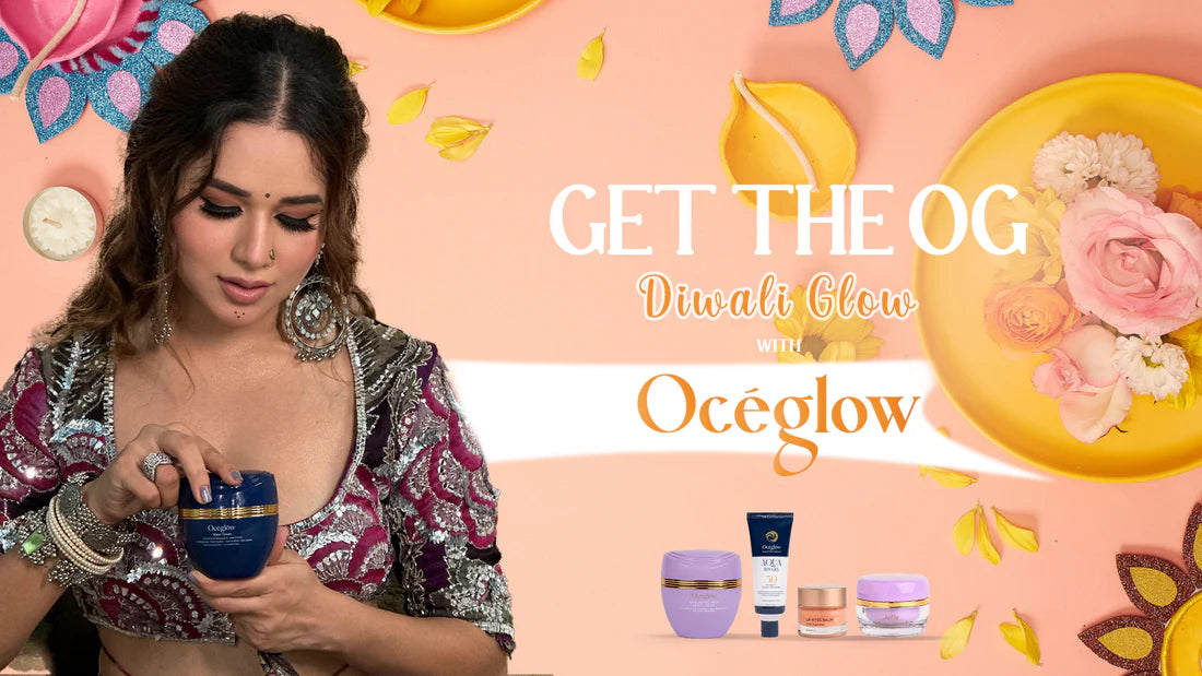 Get the OG Diwali Glow with Océglōw